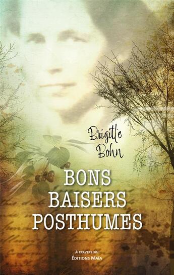 Couverture du livre « Bons baisers posthumes » de Brigitte Bohn aux éditions Editions Maia