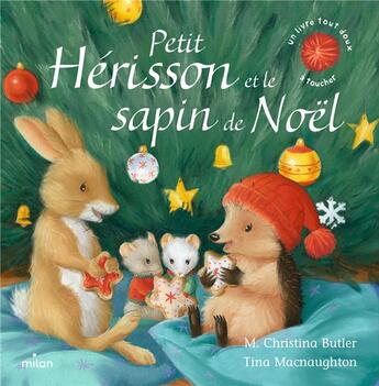 Couverture du livre « Petit herisson et le sapin de noel (tout-carton) » de M. Christina Butler aux éditions Milan