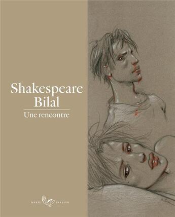 Couverture du livre « Shakespeare Bilal : une rencontre » de Enki Bilal aux éditions Marie Barbier