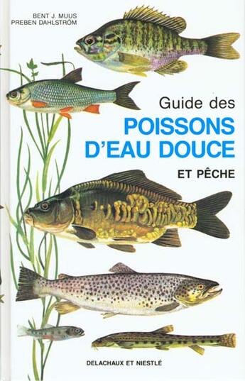 Couverture du livre « Guide Des Poissons D'Eau Douce Et Peche » de Dahlstrom/Muus aux éditions Delachaux & Niestle