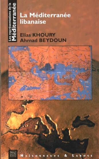 Couverture du livre « La Mediterranee Libanaise » de Khoury/Beydoun aux éditions Maisonneuve Larose
