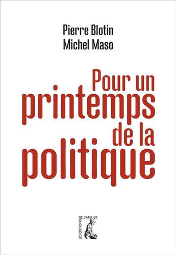 Couverture du livre « Réinventer la politique » de Pierre Blotin et Michel Maso aux éditions Editions De L'atelier