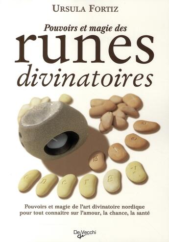 Couverture du livre « Pouvoirs et magie des runes divinatoires » de Ursula Fortiz aux éditions De Vecchi