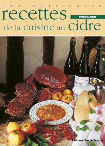 Couverture du livre « Les meilleures recettes de la cuisine au cidre » de Leroux-Quetel-Enjolr aux éditions Ouest France