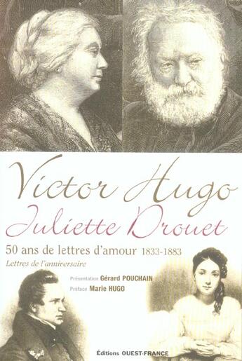 Couverture du livre « Victor hugo juliette drouet » de Gerard Pouchain aux éditions Ouest France