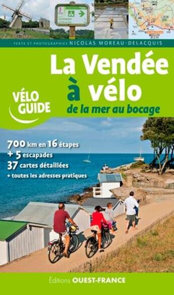 Couverture du livre « La Vendée à vélo ; de la mer au Bocage » de Nicolas Moreau-Delacquis aux éditions Ouest France