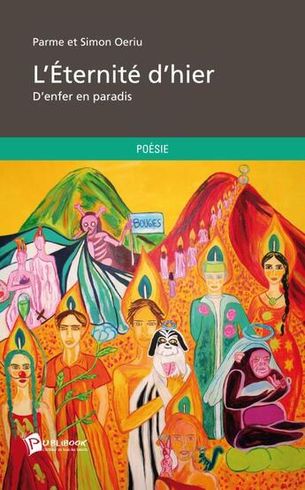 Couverture du livre « L'éternité d'hier : d'enfer au paradis » de Simon Oeriu et Parme Oeriu aux éditions Publibook