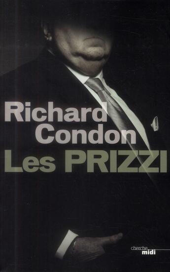 Couverture du livre « Les prizzis » de Richard Condon aux éditions Cherche Midi