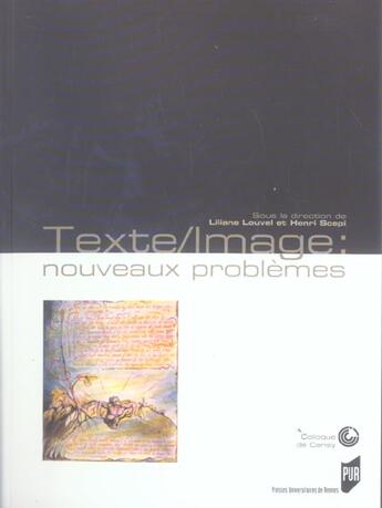 Couverture du livre « Texte/Image : Nouveaux problèmes » de Pur aux éditions Pu De Rennes