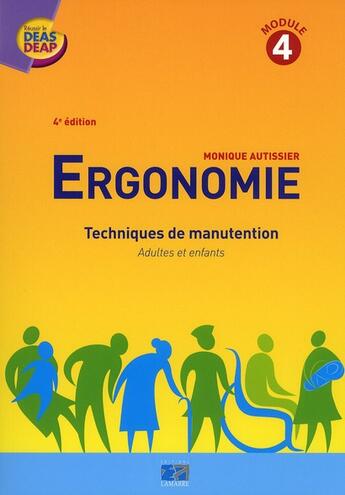 Couverture du livre « Ergonomie techniques de manutention module 4 - techniques de manutention adultes et enfants » de Autissier aux éditions Lamarre