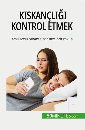 Couverture du livre « K?skançl??? kontrol etmek : Ye?il gozlü canavar? sonsuza dek kovun » de Mimbang H P P. aux éditions 50minutes.com