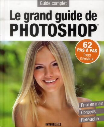 Couverture du livre « Le grand guide de Photoshop » de  aux éditions Editions Esi