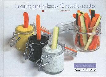 Couverture du livre « La cuisine dans les bocaux ; 40 nouvelles recettes » de Lou Hugo aux éditions Romain Pages