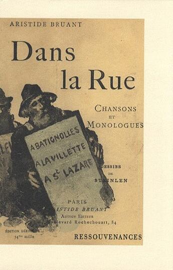 Couverture du livre « Dans la rue. t.1 ; chansons et monologues » de Bruant-A aux éditions Ressouvenances