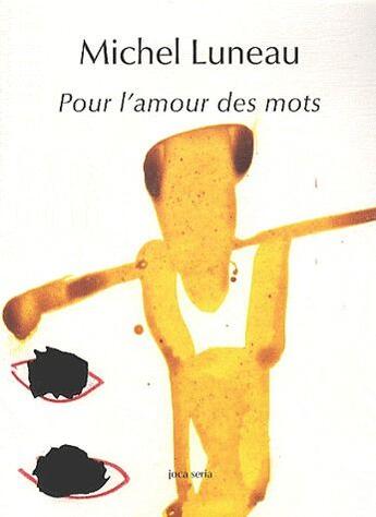 Couverture du livre « Pour l'amour des mots » de Michel Luneau aux éditions Joca Seria