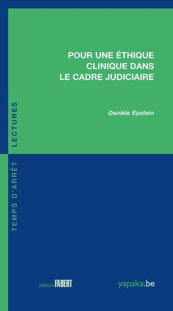 Couverture du livre « Pour une éthique clinique dans le cadre judiciaire » de Daniele Epstein aux éditions Fabert