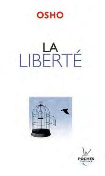 Couverture du livre « La liberté » de Osho aux éditions Jouvence