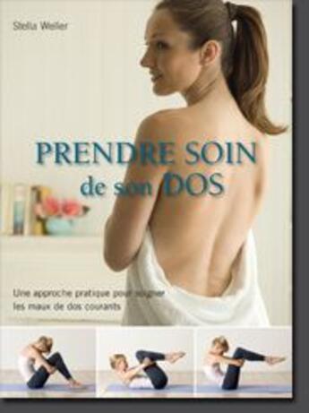 Couverture du livre « Prendre soin de son dos » de Stella Weller aux éditions Broquet