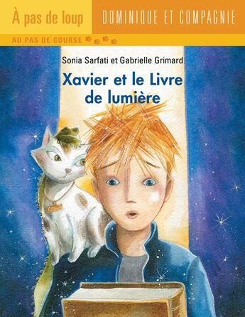 Couverture du livre « Xavier et le livre de lumière » de Sonia Sarfati aux éditions Dominique Et Compagnie