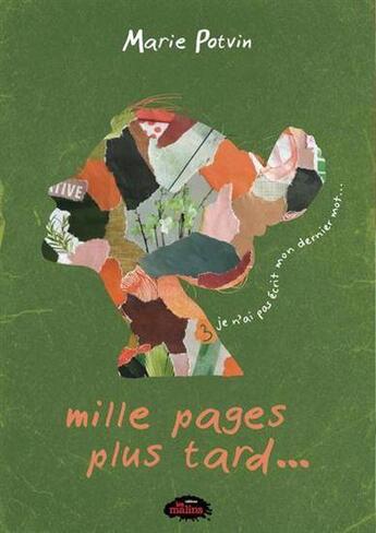 Couverture du livre « Mille pages plus tard... Tome 3 : Je n'ai pas écrit mon dernier mot » de Marie Potvin aux éditions Les Malins