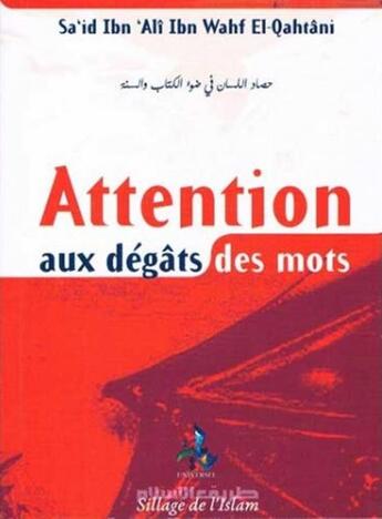 Couverture du livre « Attention aux dégâts des mots » de Sa'Id El-Qahtani aux éditions Universel