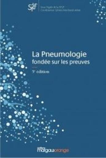 Couverture du livre « La pneumologie fondée sur les preuves (5e édition) » de Sylvain Marchand-Adam aux éditions Margaux Orange