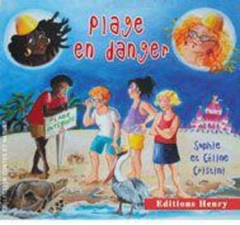 Couverture du livre « Plage en danger » de Celine Cristini et Sophie Cristini aux éditions Editions Henry