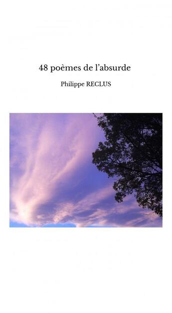 Couverture du livre « 48 poèmes de l?absurde » de Philippe Reclus aux éditions Thebookedition.com