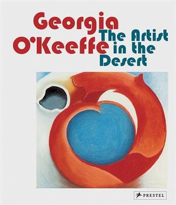 Couverture du livre « Georgia o'keeffe the artist in the desert (new ed) » de Britta Benke aux éditions Prestel