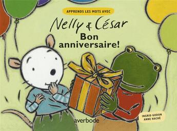 Couverture du livre « Nelly et César ; bon anniversaire ! » de Ingrid Godon et Jan Van Coillie aux éditions Averbode