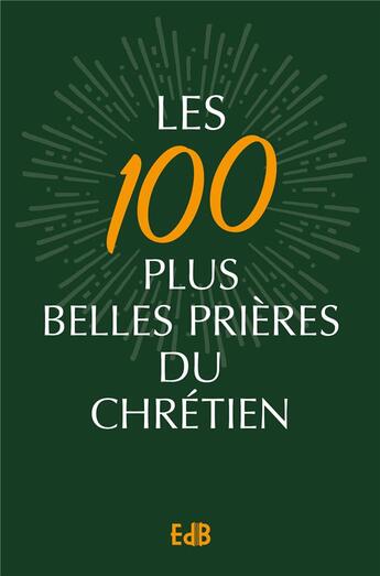 Couverture du livre « Les 100 plus belles prières du chrétien » de Sr Genevieve aux éditions Des Beatitudes