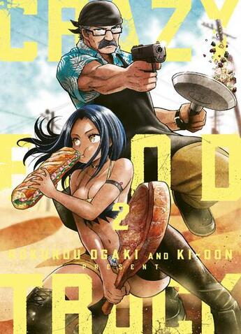 Couverture du livre « Crazy food truck Tome 2 » de Rokurou Ogaki aux éditions Ki-oon