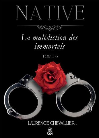 Couverture du livre « Native t.6 : la malédiction des immortels » de Laurence Chevallier aux éditions Bookelis