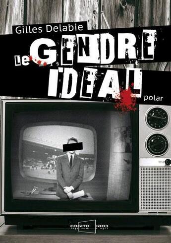 Couverture du livre « Le gendre idéal » de Gilles Delabie aux éditions Cogito Ergo Sum