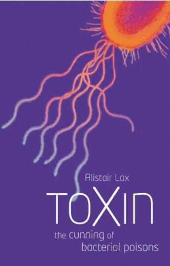 Couverture du livre « Toxin: The cunning of bacterial poisons » de Lax Alistair J aux éditions Oup Oxford