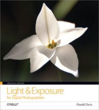 Couverture du livre « Practical artistry ; light & exposure for digital photographers » de Harold Davis aux éditions O Reilly