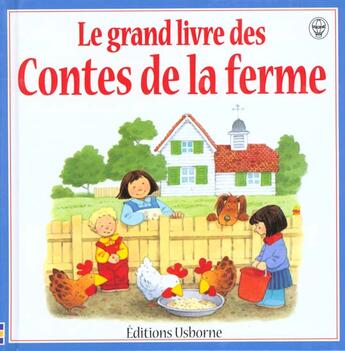 Couverture du livre « Le grand livre des contes de la ferme » de Heather Amery aux éditions Usborne