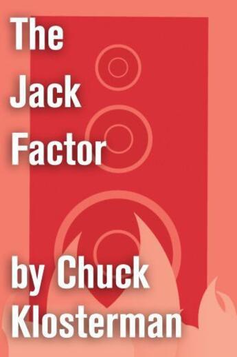 Couverture du livre « The Jack Factor » de Chuck Klosterman aux éditions Scribner