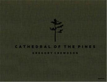 Couverture du livre « Gregory crewdson cathedral of the pines » de Crewdson Gregory/Nem aux éditions Aperture