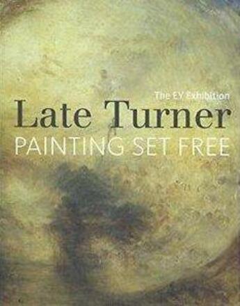 Couverture du livre « Late turner (the ey exhibition) » de David Brown aux éditions Tate Gallery