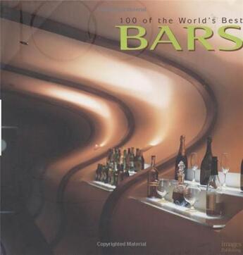 Couverture du livre « 100 of the world's best bars » de  aux éditions Images Publishing