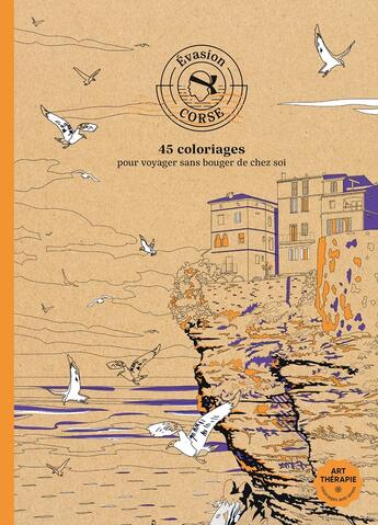 Couverture du livre « Art thérapie : Évasion en Corse : 45 coloriages pour voyager sans bouger de chez soi » de Xavier De Brettes aux éditions Hachette Heroes