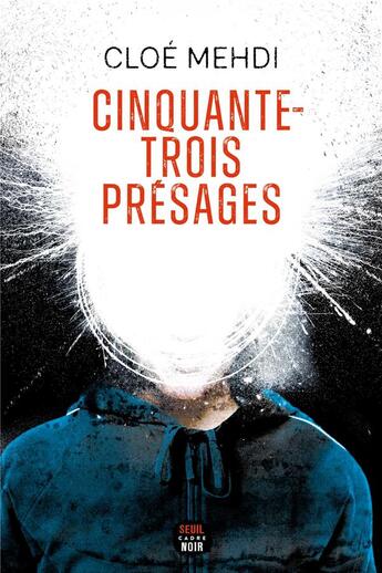 Couverture du livre « Cinquante-trois présages » de Cloe Mehdi aux éditions Seuil