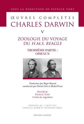 Couverture du livre « Oeuvres complètes t.5 ; zoologie du voyage du H.M.S. Beagle, troisième partie : oiseaux » de Charles Darwin aux éditions Slatkine