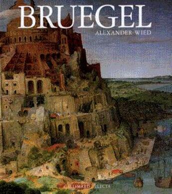 Couverture du livre « Bruegel » de Wied Alexander aux éditions Gallimard