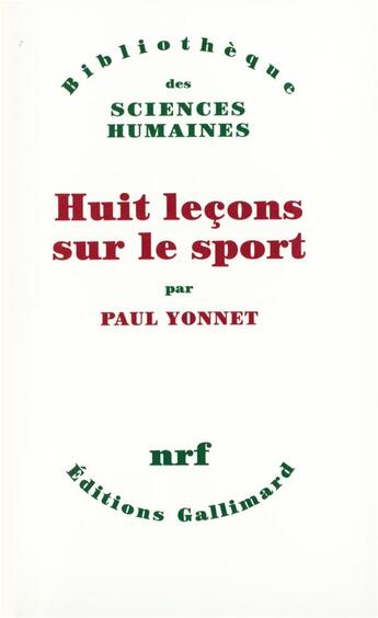 Couverture du livre « Huit leçons sur le sport » de Paul Yonnet aux éditions Gallimard