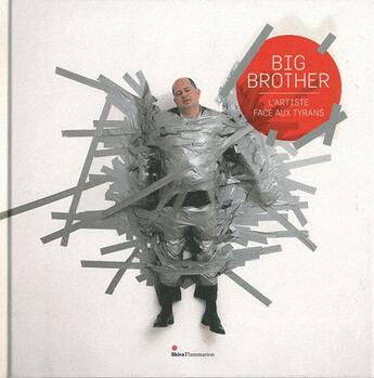 Couverture du livre « Big brother ; l'artiste face au tyran » de  aux éditions Skira Paris