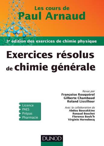 Couverture du livre « Les cours de Paul Arnaud ; exercices résolus de chimie générale (3e édition) » de Paul Arnaud aux éditions Dunod