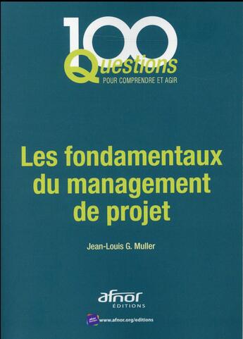 Couverture du livre « Les fondamentaux du management de projet » de Jean-Louis Muller aux éditions Afnor