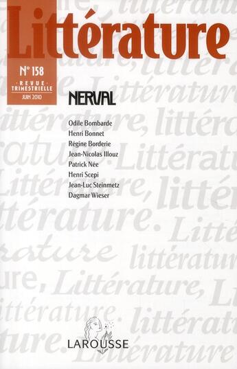 Couverture du livre « Littérature n.158 : Nerval » de Revue Litterature aux éditions Armand Colin